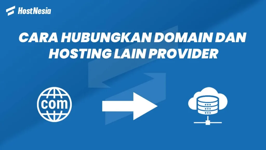 Cara Menghubungkan Domain dari Hostinger ke Hosting di HostNesia