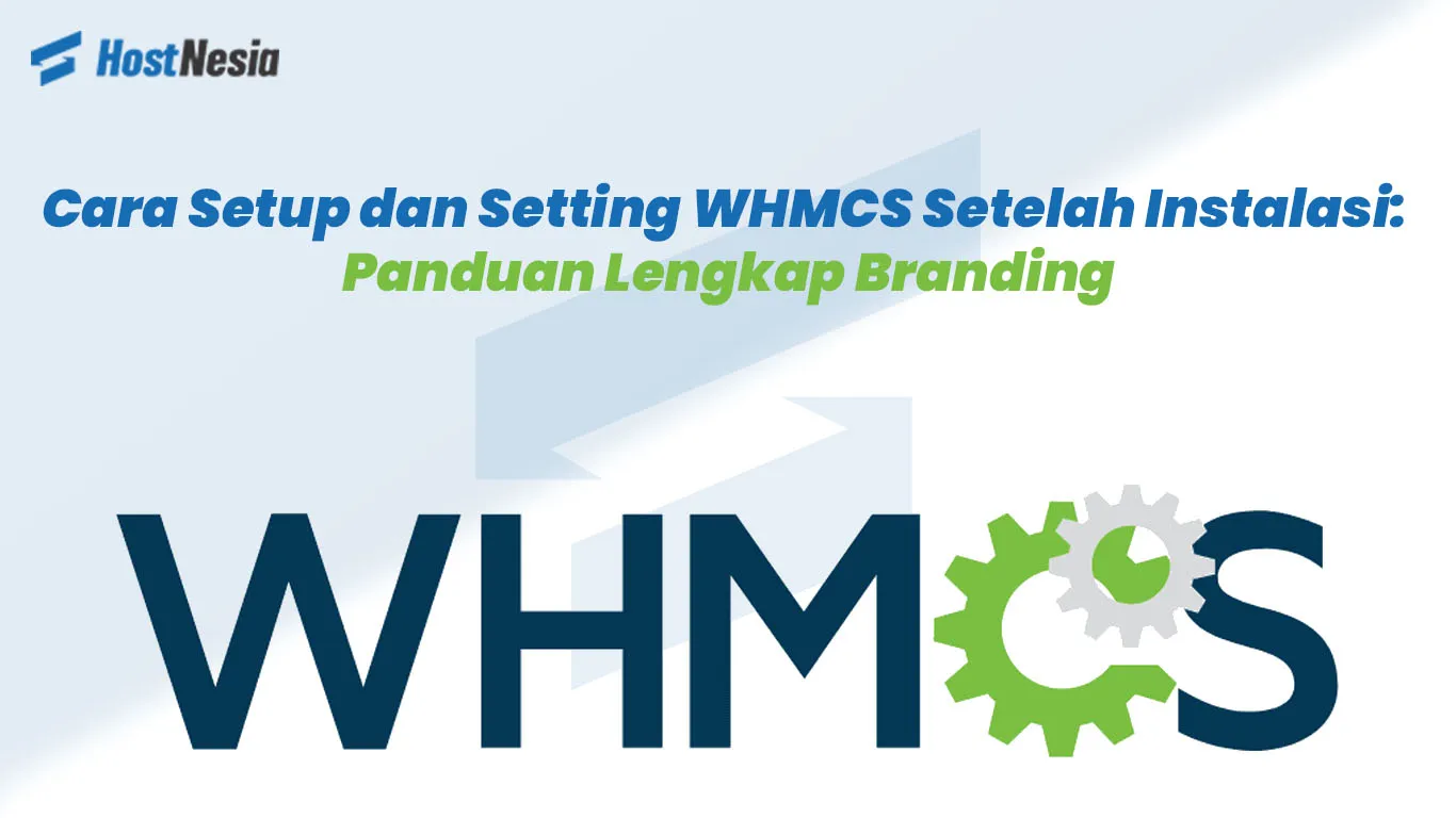 Cara Setup dan Setting WHMCS Setelah Instalasi