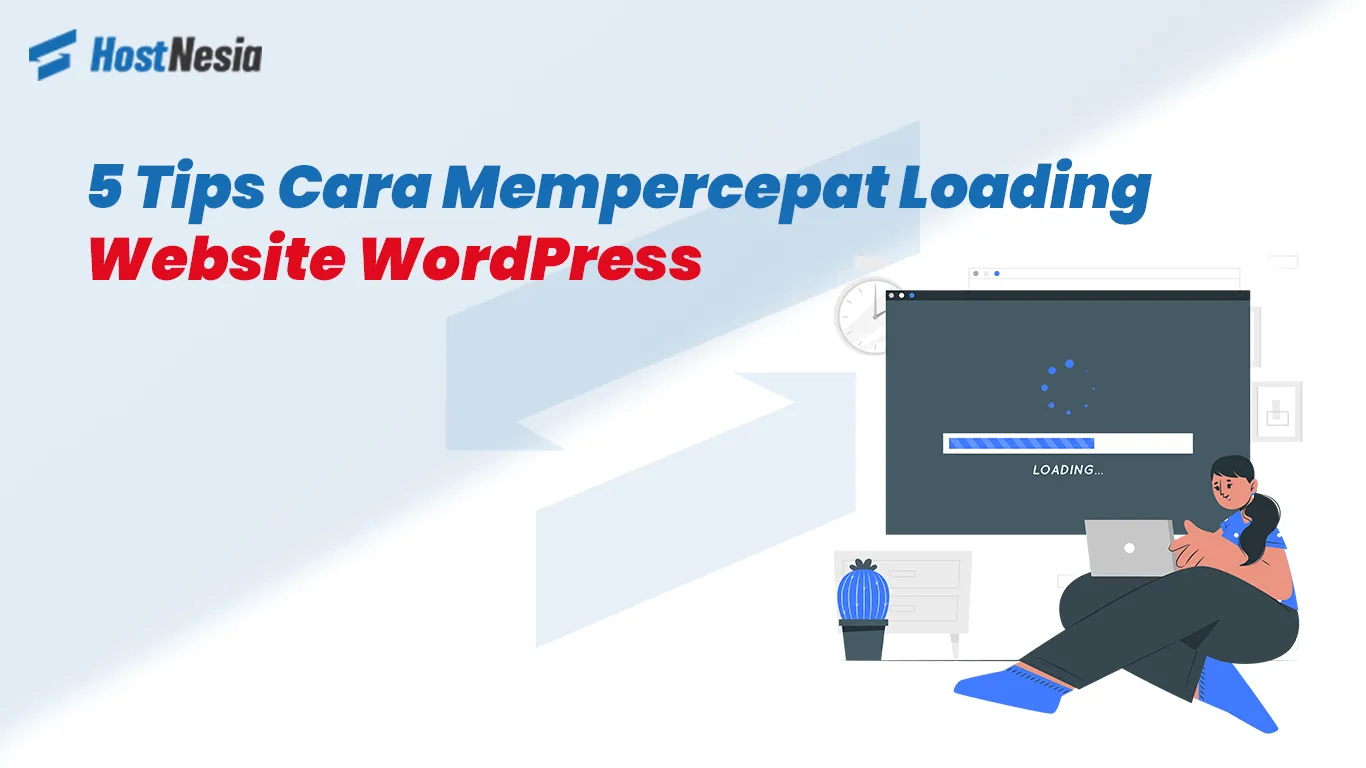5 Tips Cara Mempercepat Loading Website WordPress