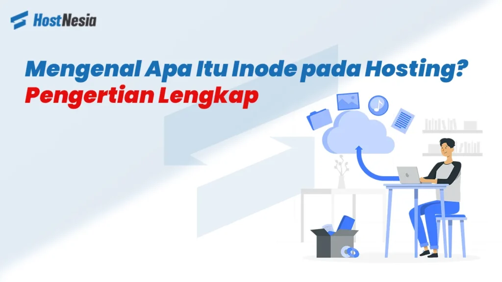 Mengenal Apa Itu Inode pada Hosting