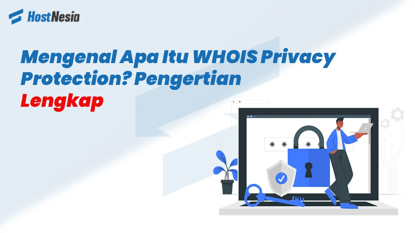 Mengenal Apa Itu WHOIS Privacy Protection
