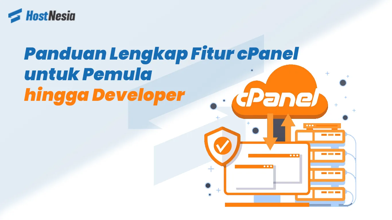 Panduan Lengkap Fitur cPanel untuk Pemula hingga Developer
