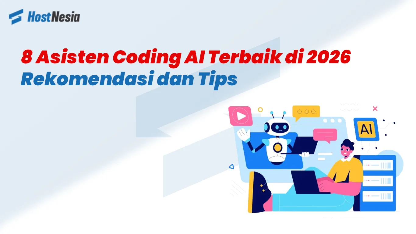 8 Asisten Coding AI Terbaik di 2026 Rekomendasi dan Tips