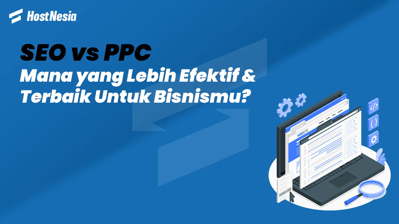 SEO vs PPC Mana yang Lebih Efektif Terbaik Untuk Bisnismu