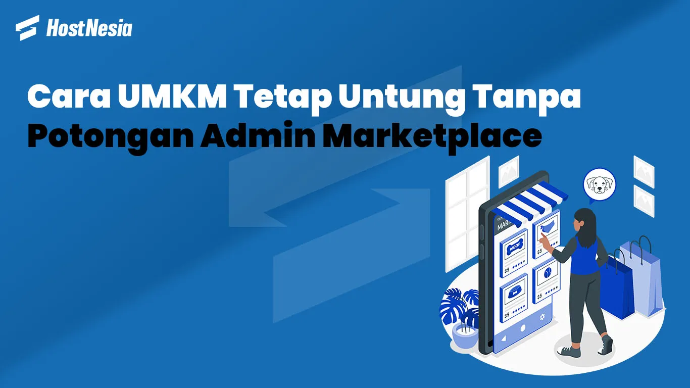 Cara UMKM Tetap Untung Tanpa Potongan Admin Marketplace 11zon