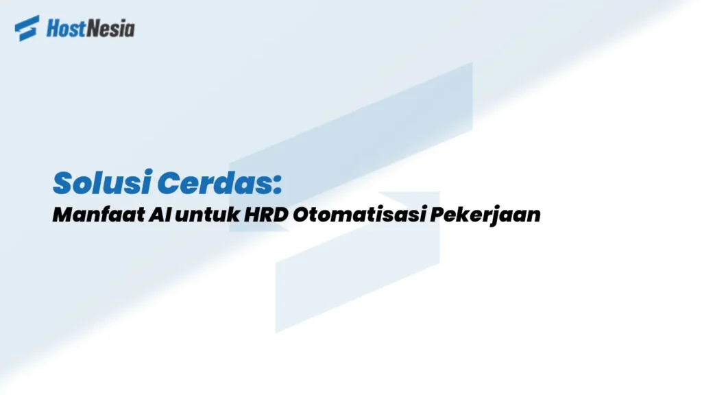 Manfaat AI untuk HRD Otomatisasi Pekerjaan